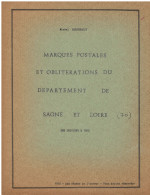 Les Marques Postales Et Oblitérations De La Saone Et Loire - 1970 - Michel Bertheault - Filatelia E Historia De Correos