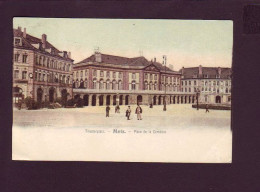 57 - METZ - PLACE DE LA COMEDIE - COLORISÉE - ANIMÉE -  - Metz