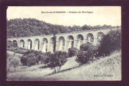 39 - ARBOIS - VIADUC DE MONTIGNY -  - Arbois