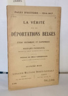 La Vérité Sur Les Déportations Belges . étude Historique Et économique - Geschichte