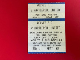 Football Ticket Billet Jegy Biglietto Eintrittskarte Wolwerhampton Wand. - Hartlepool United 02/05/1988 - Eintrittskarten