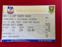 Football Ticket Billet Jegy Biglietto Eintrittskarte FC Wimbledon - Tottenham Hotspur 23/01/1999 FA Cup - Toegangskaarten