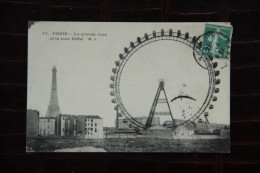 75 - PARIS : La Grande Roue Et La Tour EIFFEL - Eiffelturm