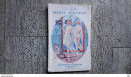 Fascicule Odette Détective De Harry Kover Collection Gauloise érotisme 1935 Rare - 1901-1940