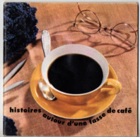 Nescafé ,Histoire Autour D'une Tasse De Café - Sonstige & Ohne Zuordnung