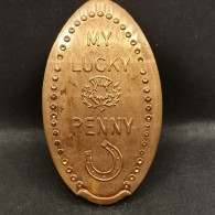 PIECE ECRASEE MY LUCKY PENNY / ELONGATED COIN - Monete Allungate (penny Souvenirs)