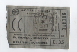 Ticket De Vaporetto    Ancien / A.C.N.I.L./VENEZIA/Vaporetto/ Piazzale ROMA- RIALTO/ Vers 1950-1960         TCK274 - Autres & Non Classés