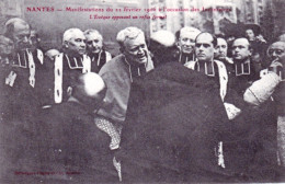 44 - NANTES - Manifestations Du 22 Février 1906 à L'occasion Des Inventaires - L'éveque Opposant Un Refus Formel - Nantes