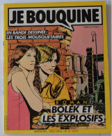 LIVRE JE BOUQUINE N°3 ROMAN BOLEK ET LES EXPLOSIFS GUERRE 39/40 BD LES TROIS MOUSQUETAIRES 1984 SEMPE JEUX HUMOUR - Andere & Zonder Classificatie