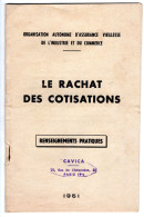 LE RACHAT DE COTISATION . CAVICA . Assurance Vieillesse Industrie Et Commerce . - Non Classés