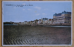 62 : Wimereux - Le Grand Hôtel De La Manche Et La Plage - Colorisée - Plan Inhabituel - (n°29100) - Sonstige & Ohne Zuordnung