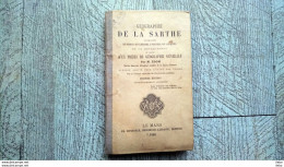 Géographie De La Sarthe De édom 1880 Histoire Industrie Scolaire école Communes Curiosités Naturelles - Pays De Loire