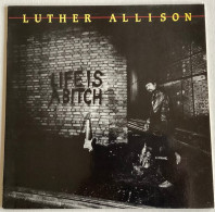 LUTHER ALLISON - Life Is A Bitch - LP - 1984 - French Press - Blues