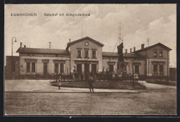 AK Euskirchen, Bahnhof Mit Kriegerdenkmal  - Euskirchen