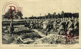 NOYON - MILITARIA 1914 1917 - CEREMONIE Au CIMETIERE ALLEMAND. MILITAR - Cimiteri Militari