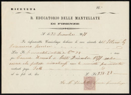 Firenze 1871 - R. Educatorio Delle Mantellate - Ricevuta - Marca Da Bollo - Italië