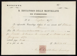 Firenze 1872 - R. Educatorio Delle Mantellate - Ricevuta - Marca Da Bollo - Italia