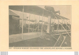 WILBUR WRIGHT EXAMINES THE AEROPLANE BEFORE A FLIGHT - ....-1914: Précurseurs