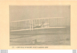 ORVILLE WRIGHT JUST TAKING OFF - ....-1914: Vorläufer