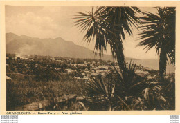 GUADELOUPE BASSE TERRE VUE GENERALE - Basse Terre