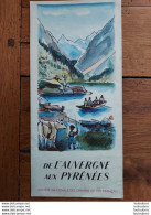 DEPLIANT TOURISTIQUE DE L'AUVERGNE AUX PYRENEES SOCIETE NATIONALE DES CHEMINS DE FER FRANCAIS - Dépliants Touristiques