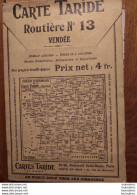 CARTE TARIDE ROUTIERE N°13 VENDEE PARFAIT ETAT 1/250.000e - Strassenkarten