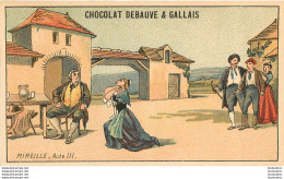 CHOCOLAT DEBAUVE ET GALLAIS  HUGON ET  FILS PARIS MIREILLE ACTE III - Other & Unclassified