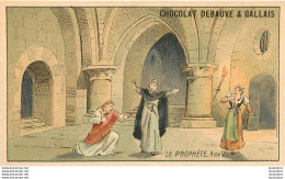 CHOCOLAT DEBAUVE ET GALLAIS  HUGON ET  FILS PARIS LE  PROPHETE ACTE V - Sonstige & Ohne Zuordnung