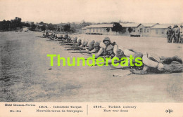 CPA 1914 INFANTERIE TURQUE TURKISH INFANTRY TURKEY TURQUIE  - Weltkrieg 1914-18