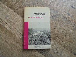 WEPION ET SON HISTOIRE Régionalisme Namur Vallée Mosane Meuse Culture Fraise Fooz Archéologie Administration - Belgique