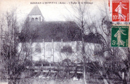 10 - Aube - ROSNAY L HOPITAL - L'église Et Le Vannage - Sonstige & Ohne Zuordnung