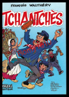 TCHANTCHES  Première édition Avec Belle Dédicace De  François Walthéry  1988. - Dédicaces