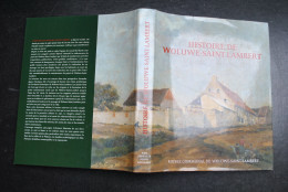 VILLEIRS DUJEUX HISTOIRE DE WOLUWE SAINT LAMBERT Brasserie Moulin WW1 WW2 Industrie Eglise Bourgmestre Cimetière RARE - België