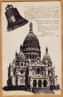 24280 /⭐ ◉  PARIS MONTMARTE Cloche Savoyarde Basilique Du SACRE-COEUR 1910s J.H 639 - Arrondissement: 18