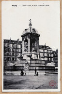 24163 /⭐ ◉  PARIS VIe Place SAINT-SULPICE La Fontaine ST-SULPICE Cliché 1900s Edition: A LA MENAGERE  Etat: PARFAIT  - Distrito: 06