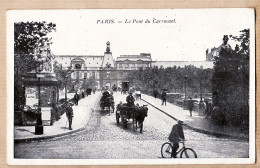 24187 /⭐ ◉  PARIS VIIe  Le Pont Du CARROUSEL Scène De Rue 1900s Avant L'ère Automobiles Etat: PARFAIT  - Arrondissement: 07