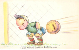 Fantaisie - N°91161 - Il Faut Toujours Saisir La Balle Au Bond ... - Garçon Avec Un Ballon De Foot - Autres & Non Classés