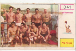 341 PALLANUOTO - PRO-RECCO - CAMPIONI DELLO SPORT 1967-68 PANINI STICKERS FIGURINE - Sonstige & Ohne Zuordnung
