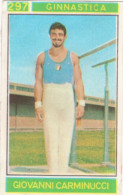 297 GINNASTICA - GIOVANNI CARMINUCCI - CAMPIONI DELLO SPORT 1967-68 PANINI STICKERS FIGURINE - Gymnastiek