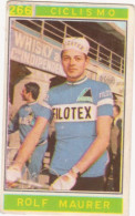 266 CICLISMO - ROLF MAURER - CAMPIONI DELLO SPORT 1967-68 PANINI STICKERS FIGURINE - Ciclismo