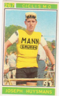 267 CICLISMO - JOSEPH HUYSMAN - VALIDA - CAMPIONI DELLO SPORT 1967-68 PANINI STICKERS FIGURINE - Wielrennen