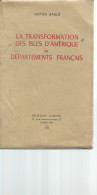 LIVRE Martinique VICTOR SABLE TRANSFORMATION DES ILES EN DEPARTEMENT FRANCAIS DEDICACE 1955 - Livres Dédicacés