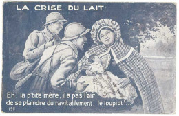 Cpa " La Crise Du Lait ", Eh ! La P'tite Mère, Il A Pas L'air De Se Plaindre ... ( Femme Donnant Le Sein )(SA) - Santé