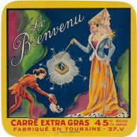 ETIQUETTE  DE  FROMAGE  NEUVE   LE BIENVENU CARRE TOURAINE SAINT EPAIN INDRE ET LOIRE - Cheese