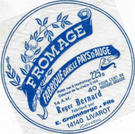 ETIQUETTE  DE  FROMAGE  NEUVE   ROGER  BERNARD GRAINDORGE LIVAROT CALVADOS   PAPIER SULFURISE - Käse