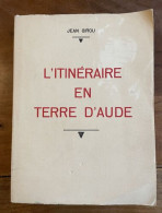 L'Itinéraire En Terre D'Aude - Andere & Zonder Classificatie