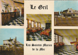 PE 2-(13) SAINTES MARIES DE LA MER - " LE GRIL " , HOTEL RESTAURANT - CARTE MULTIVUES COULEURS - 2 SCANS - Saintes Maries De La Mer