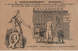 OP Nw29- L' ENCOURAGEMENT NATIONAL - LA FRANCE : " VOILA 5 SOUS PAR JOUR ... NOURRIS TES ENFANTS " - ILLUSTRATEUR  - Patriotic