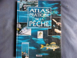 Atlas Pratique De La Pêche - Caza/Pezca