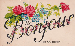 PE 31-(29) UN BONJOUR DE QUIMPER - CARTE FANTAISIE - DECOR FLORAL - Quimper